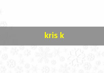 kris k